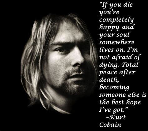 Kurt Cobain Quote - Awesome Quotes About Life