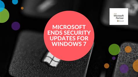 Microsoft Ends Its Security Updates For Windows 7 Enterprise Solutions
