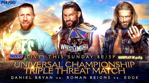 Full Match Daniel Bryan Vs Roman Reigns Vs Edge Universal Title