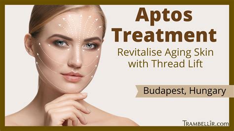 Aptos Treatment Revitalise Aging Skin With Thread Lift Trambellir