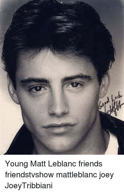 An interview of matt leblanc talking about the time in friends! Matt leblanc young photos » Photo Art Inc.