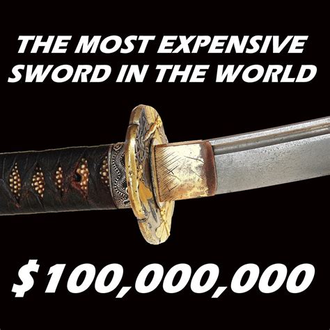 The Most Expensive Sword In The World 100 Million Samurai Tachi