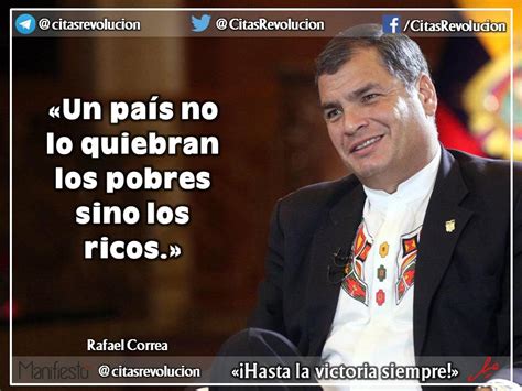 Frase De Rafael Correa Hasta La Victoria Siempre
