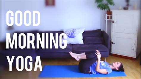 17 Min Morning Yoga Routine Wake Up The Spine Youtube