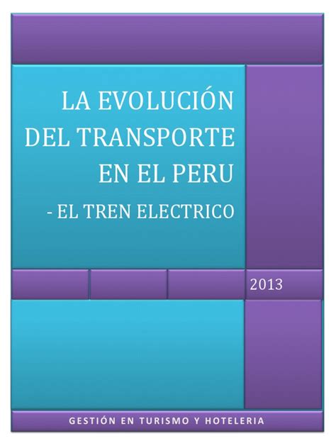 La Evolución Del Transporte Terrestre En El Perú El Tren Eléctrico De