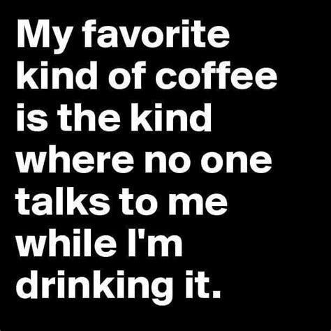 Early In The Morning Funny Coffee Quotes Coffee Quotes Sarcastic
