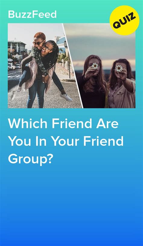 Which Friend Are You In Your Friend Group Best Friends Quizzes