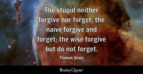 Thomas Szasz The Stupid Neither Forgive Nor Forget The