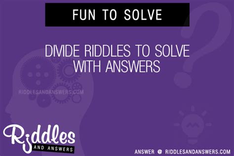 30 Divide Riddles With Answers To Solve Puzzles And Brain Teasers And
