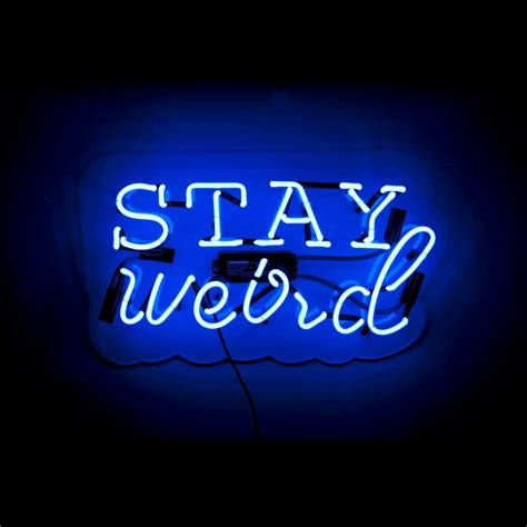 Oliver Gal Artist Co Stay Weird Neon Sign Blue Neon Signs Neon Quotes Neon Aesthetic