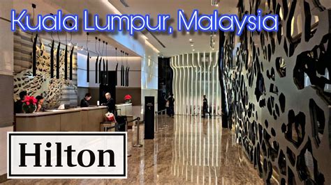 Hilton Kuala Lumpur เนื้อหาhilton Hotel Kuala Lumpurที่สมบูรณ์ที่สุด