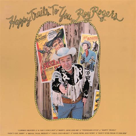 Happy Trails A Song By Roy Rogers On Spotify