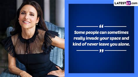 Julia Louis Dreyfus Birthday Special 7 Quotes By The Actress About Courage Life Hope And