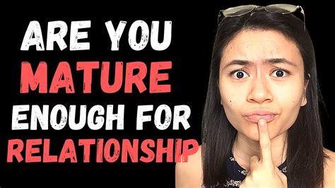 How To Know You Are Mature For A Relationship Are You Mature Enough For A Relationship Youtube