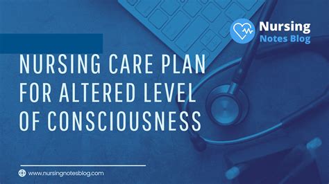Nursing Care Plan For Altered Level Of Consciousness