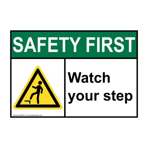 Safety First Sign Watch Your Step Sign ANSI Industrial Notices