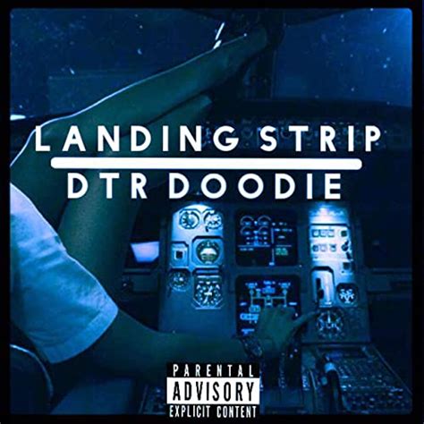 landing strips [explicit] by dtr doodie on amazon music