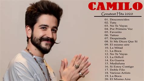 Grandes éxitos De Camilo 2020 Las Mejores Canciones De Camilo The