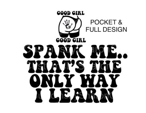 Spank Me Thats The Only Way I Learn Svg Spank Me Thats The Only Way I