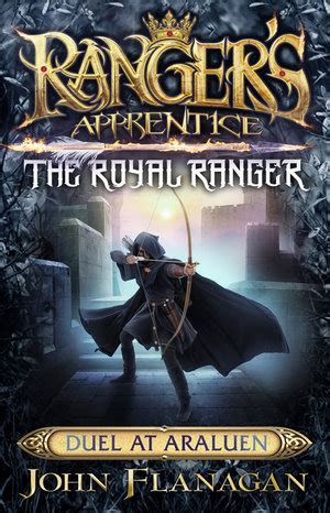 Choosing day provided that opportunity. Ranger's Apprentice The Royal Ranger 3, Duel at Araluen by John Flanagan | 9780143785927 | Booktopia