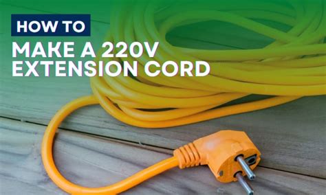 How To Make A 220v Extension Cord 4 Simple Steps