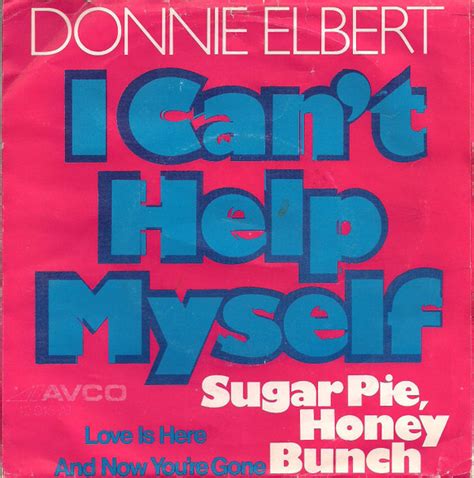Donnie Elbert I Cant Help Myself Sugar Pie Honey Bunch 1972