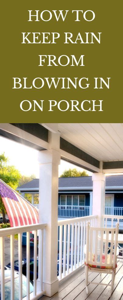 How To Keep Rain From Blowing In On Porch In 2023 Screened Porch