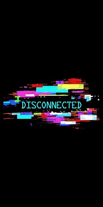 Hd Disconnection Wallpapers Peakpx