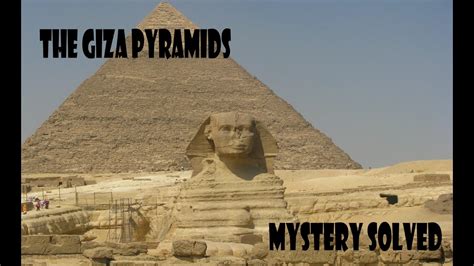 the giza pyramids the mystery solved 2016 documentary complete version youtube