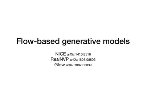 Flow Based Generative Models