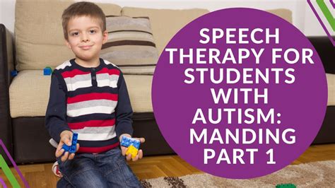 Speech Therapy For Students With Autism Manding 1 Youtube