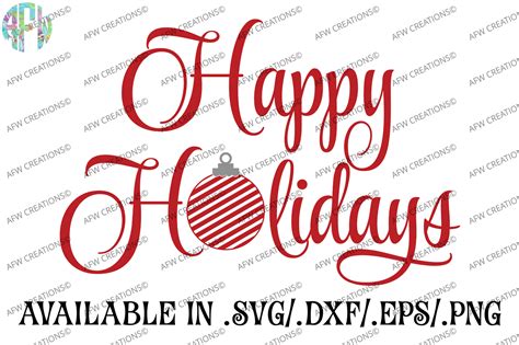 Happy Holidays Svg Dxf Eps Cut File By Afw Designs Thehungryjpeg