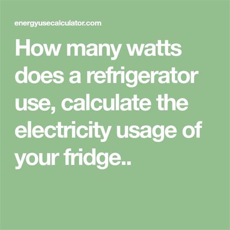 More images for how much watts does a refrigerator use » How many watts does a refrigerator use, calculate the ...