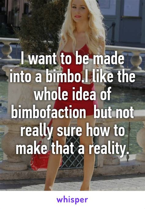 I Want To Be Made Into A Bimboi Like The Whole Idea Of Bimbofaction