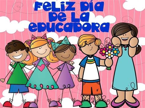Día De La Educadora Dia De La Educadora Preescolar Feliz