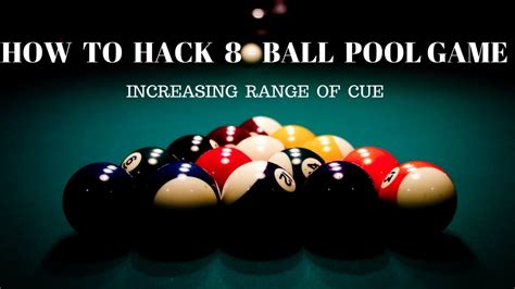 8 Ball Pool Hack How To Hack 8 Ball Pool Game By Increasing Range