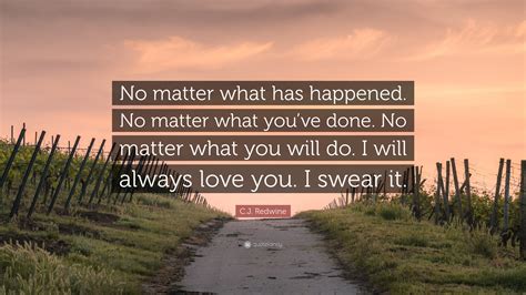 c j redwine quote “no matter what has happened no matter what you ve done no matter what you