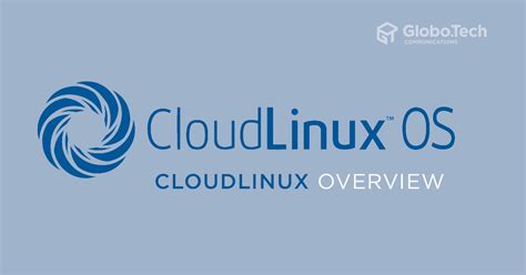 Cloudlinux Overview Globotech