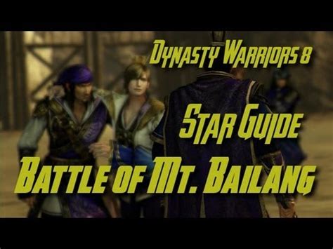 Check spelling or type a new query. Dynasty Warriors 8 (Wei) Battle of Mt. Bailang Star Guide ...