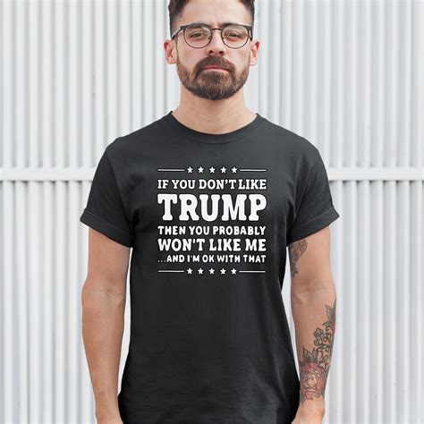 If You Dont Like Trump T Shirt Funny Pro Donald Trump 2020 Maga Mens Tee Ebay