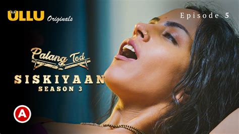 Palang Tod Siskiyaan Part S E Hindi Hot Web Series