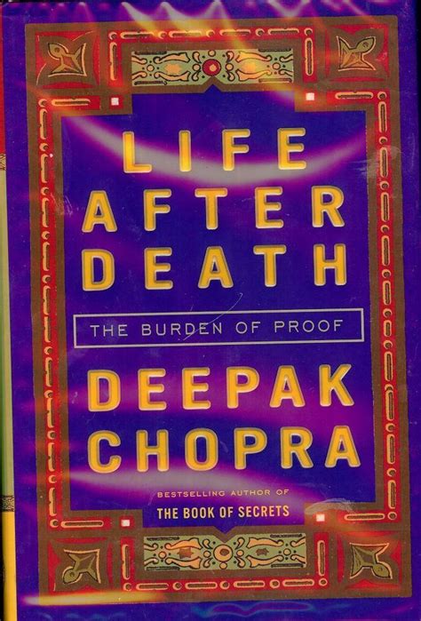 Life After Death The Burden Of Proof By Chopra Deepak 2006 Signed