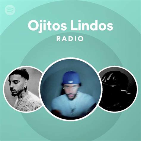 Ojitos Lindos Radio Playlist By Spotify Spotify