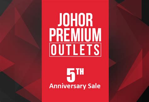 It is the very first luxury premium brand outlet in the southeast asia too. Johor Premium Outlets 5th Anniversary Sale - JOHOR NOW