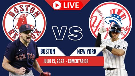 Red Sox De Boston Vs Yankees En Vivo Comentarios Del Juego Julio Youtube