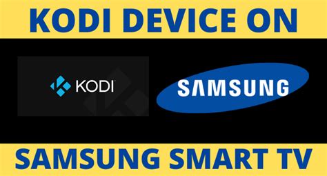 Kodi Device On Samsung Tv Installation Process