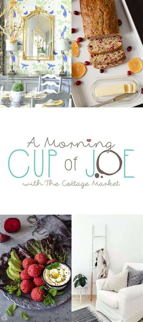 A Morning Cup Of Joe Linky Party With Features The Cottage Market