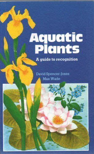 Aquatic Plants A Guide To Recognition By David And Max