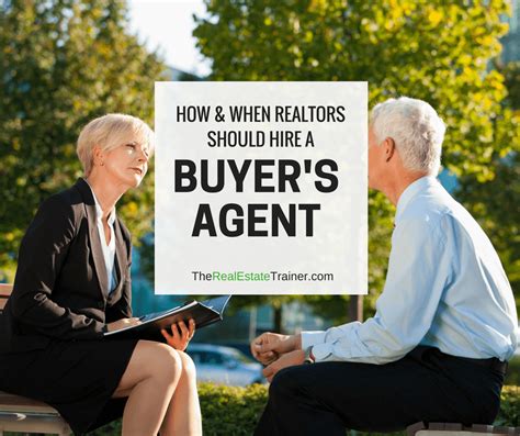How And When To Hire A Buyers Agent The Real Estate Trainer