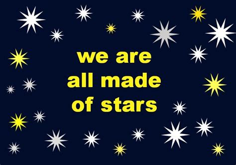 This Too We Are All Made Of Stars